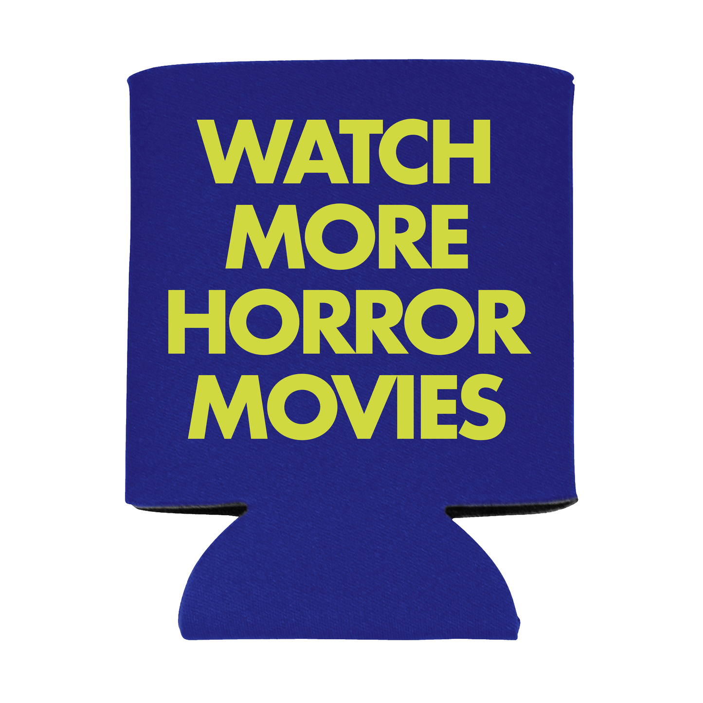 "WATCH MORE" CAN COOLER