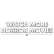 WATCH MORE HORROR MOVIES VINYL DECAL WHITE