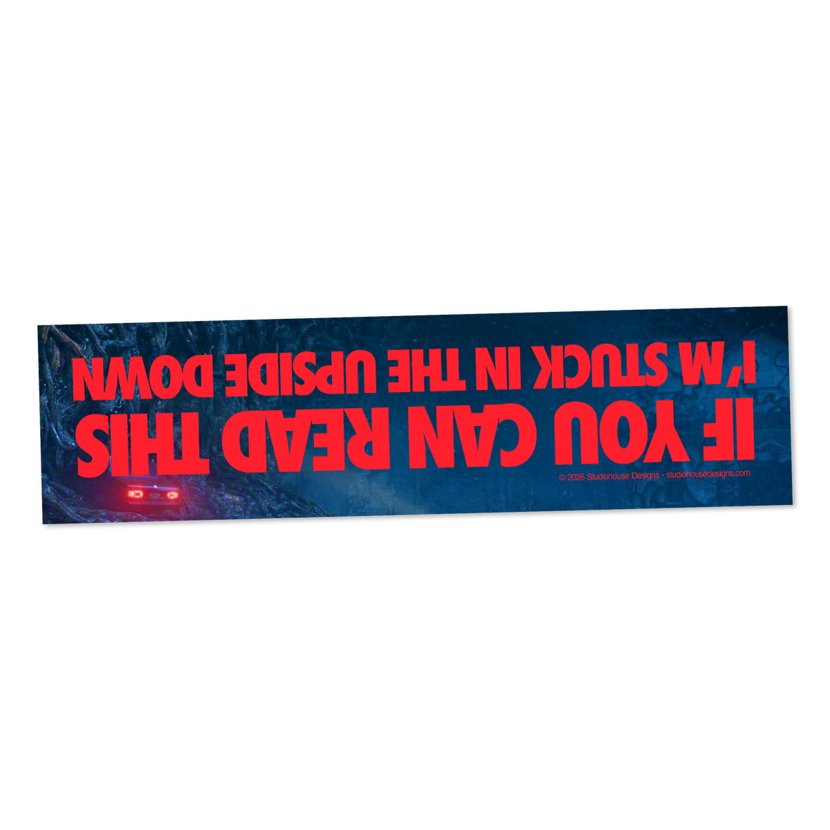 UPSIDE DOWN BUMPER STICKER PREORDER