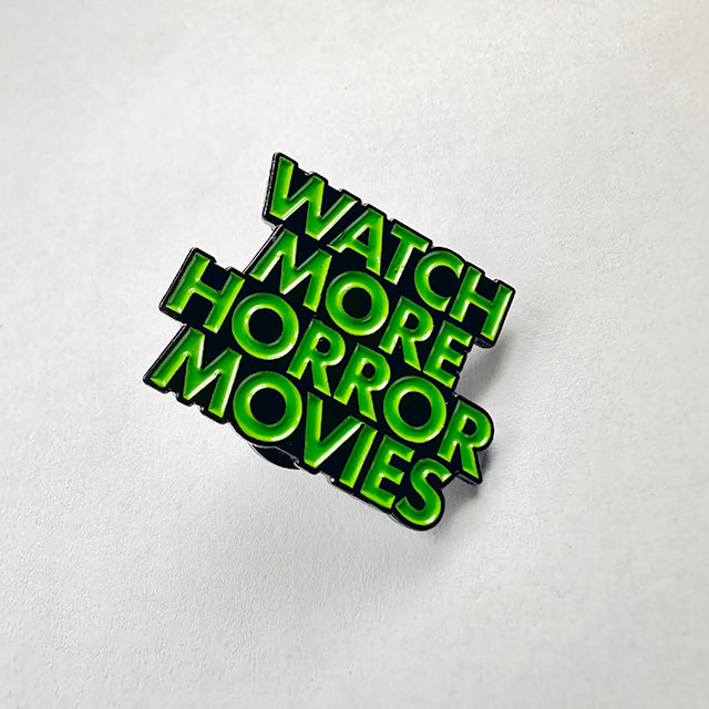 "WATCH MORE" SOFT ENAMEL GREEN PIN