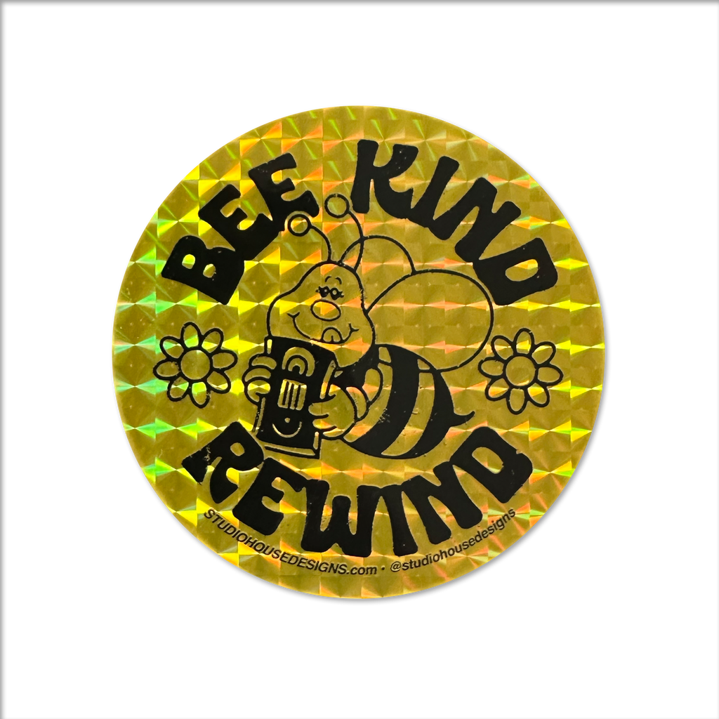 BEE KIND REWIND PRISMATIC STICKER