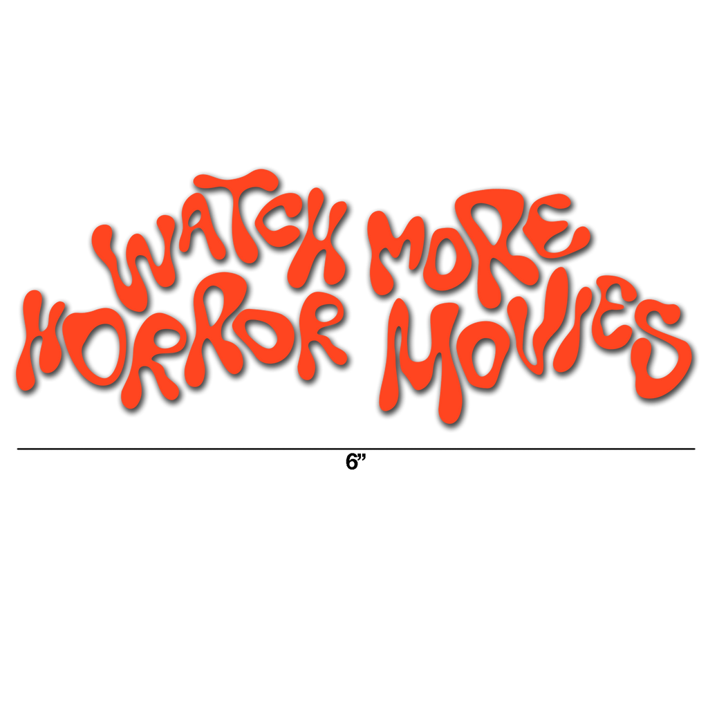 "WATCH MORE" VINYL DECAL - NEW DESIGN & COLOR OPTIONS!