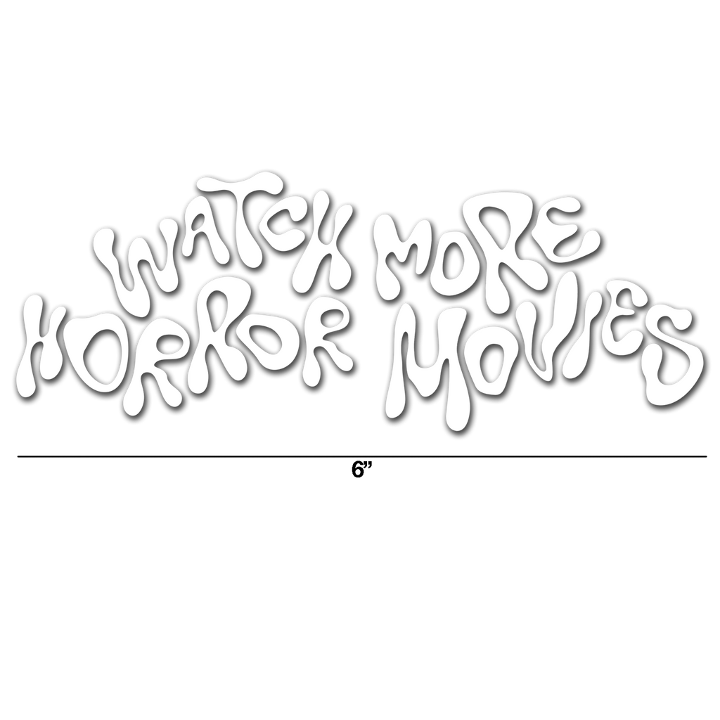 "WATCH MORE" VINYL DECAL - NEW DESIGN & COLOR OPTIONS!