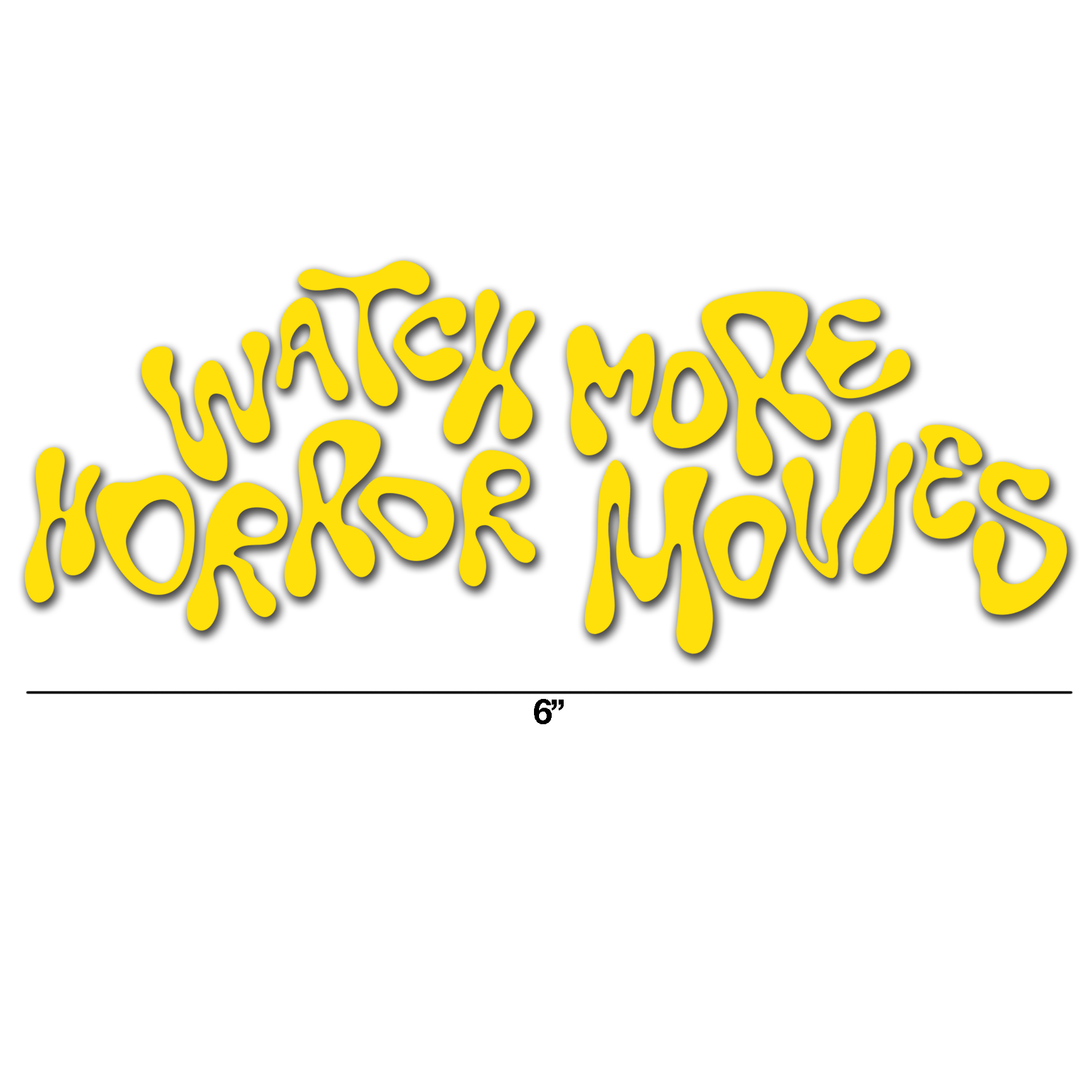 "WATCH MORE" VINYL DECAL - NEW DESIGN & COLOR OPTIONS!