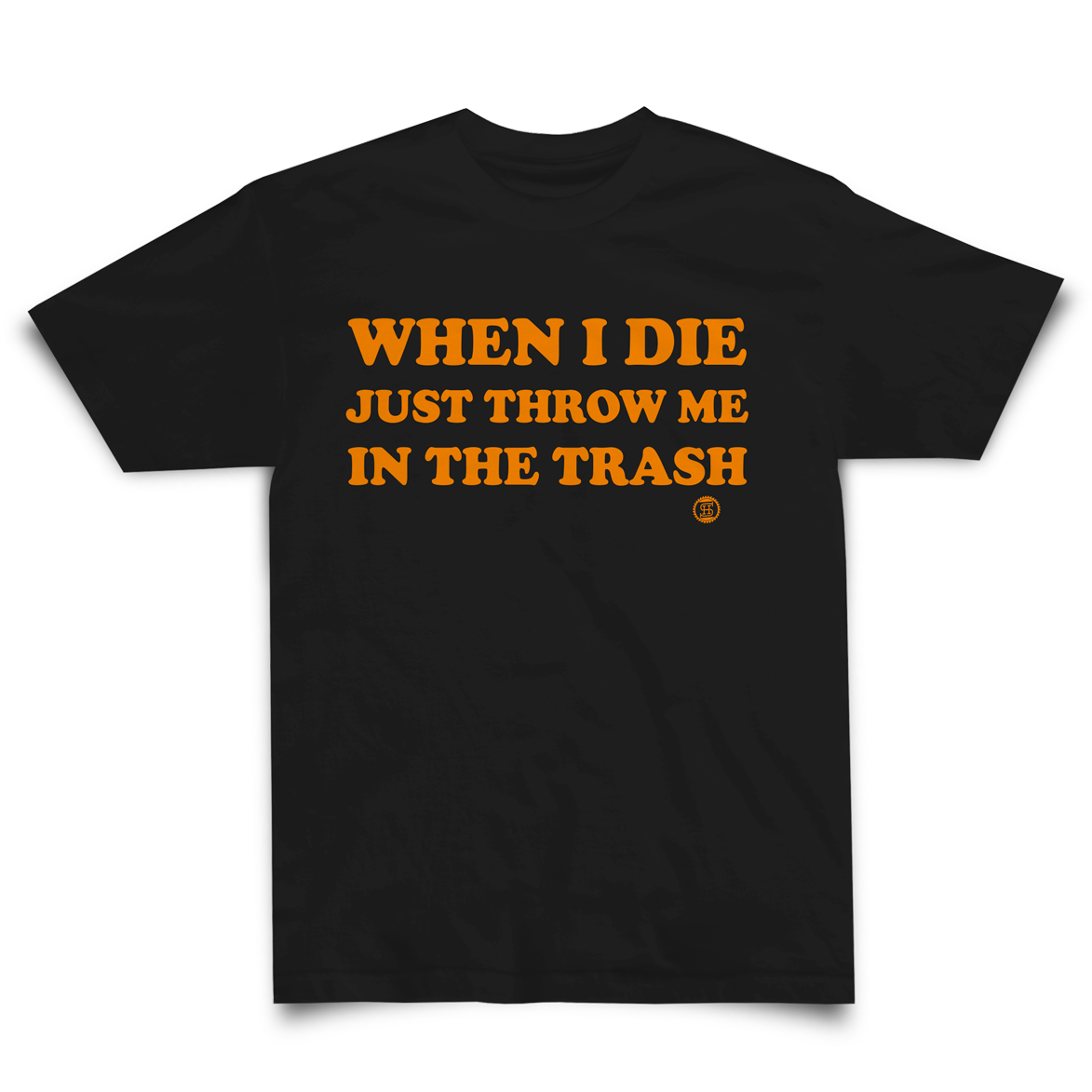 WHEN I DIE SHIRT - Studiohouse Designs